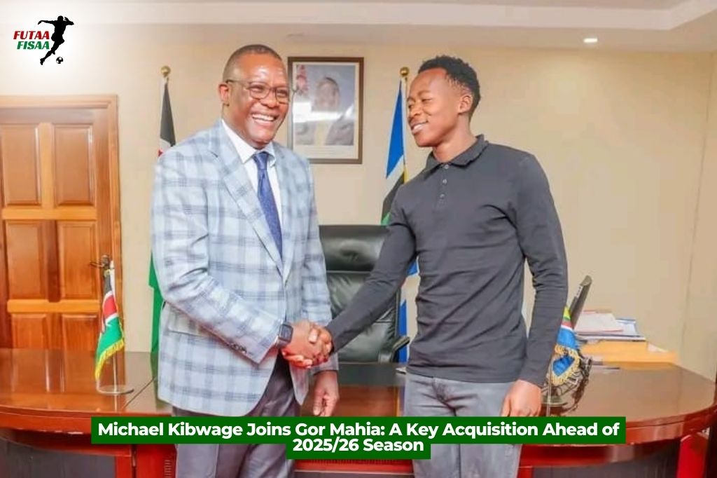 Michael Kibwage Joins Gor Mahia A Key Acquisition Ahead of 202526 Season