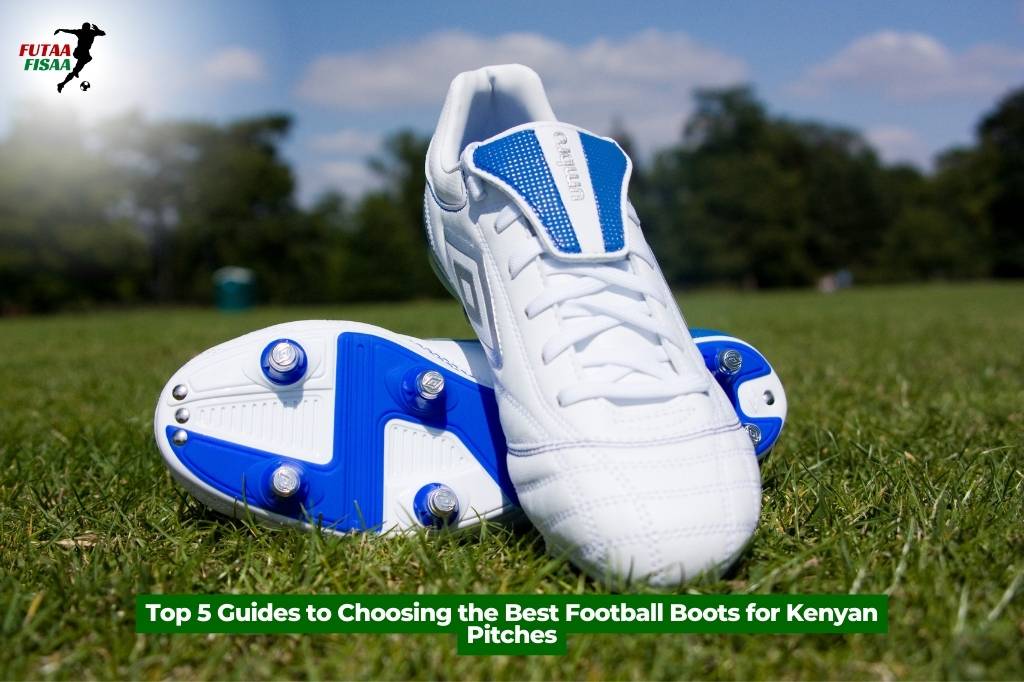 Top 5 Guides to Choosing the Best Football Boots for Kenyan Pitches